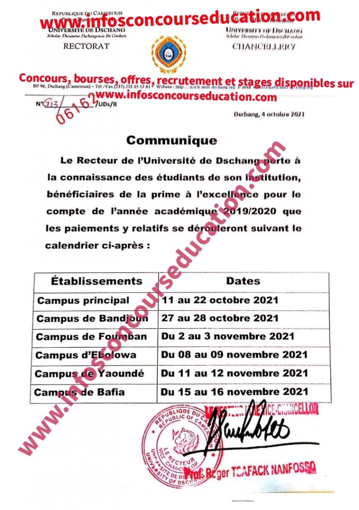 Le recteur de l'Université de Dschang porte à la connaissance des étudiants de son institution , bénéficiaires de la prime à l'excellence pour le compte de l'année académique 2010/2020 que les paiements y relatifs se dérouleront suivant le calendrier ci-après :