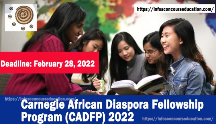 Fully funded Carnegie African Diaspora Fellowship Program (CADFP) 2022