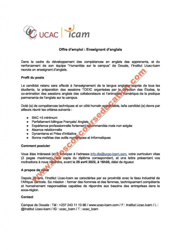 Dans le cadre du développement des compétences en anglais des apprenants, et du renforcement de son équipe "humanités sur le campus" de douala, l'institut ucac-icam recrute un enseignant d'anglais.