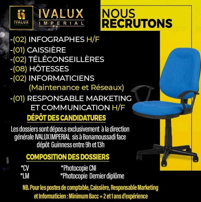 Ivalux Imperial recrute:  (02) infographes h/f 01) caissière 02) téléconseillères (08) hôtesses  (02) informaticiens (maintenance et réseaux) 01) responsable marketing et communication 