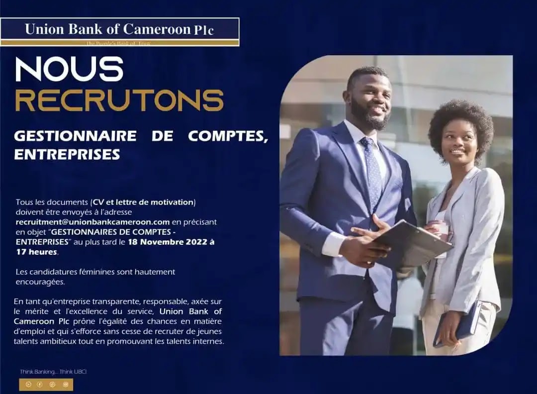 Union Bank of Cameroon est actuellement à la recherche de plusieurs gestionnaires de comptes bancaires