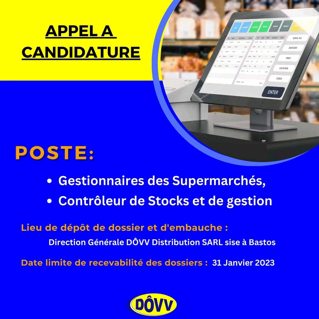 DÔVV Distribution recrute les profils suivants : Gestionnaires des supermarchés,
Contrôleur de stocks et de gestion