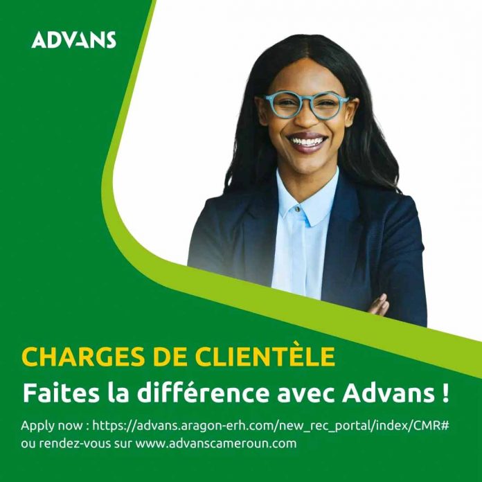 Offres d'emploi Advans Cameroun: Chargés de Clientèle