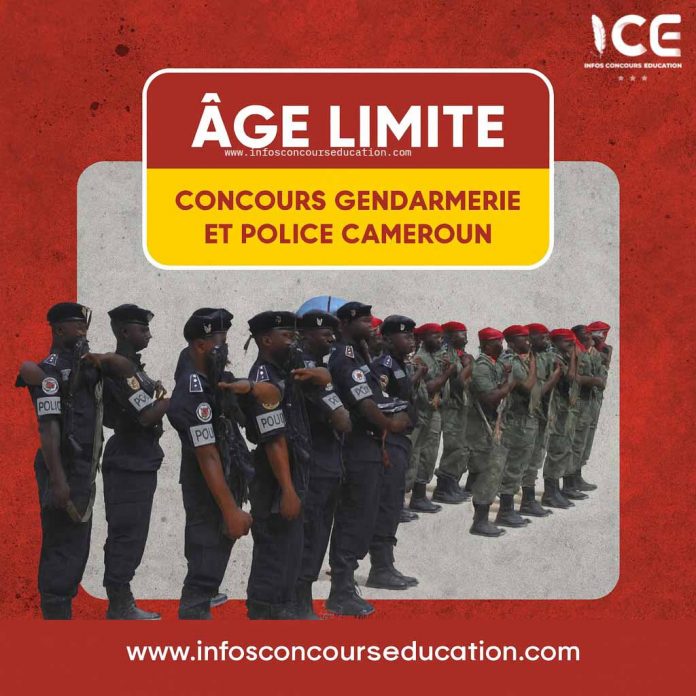 Âge limite concours gendarmerie et Police Cameroun
